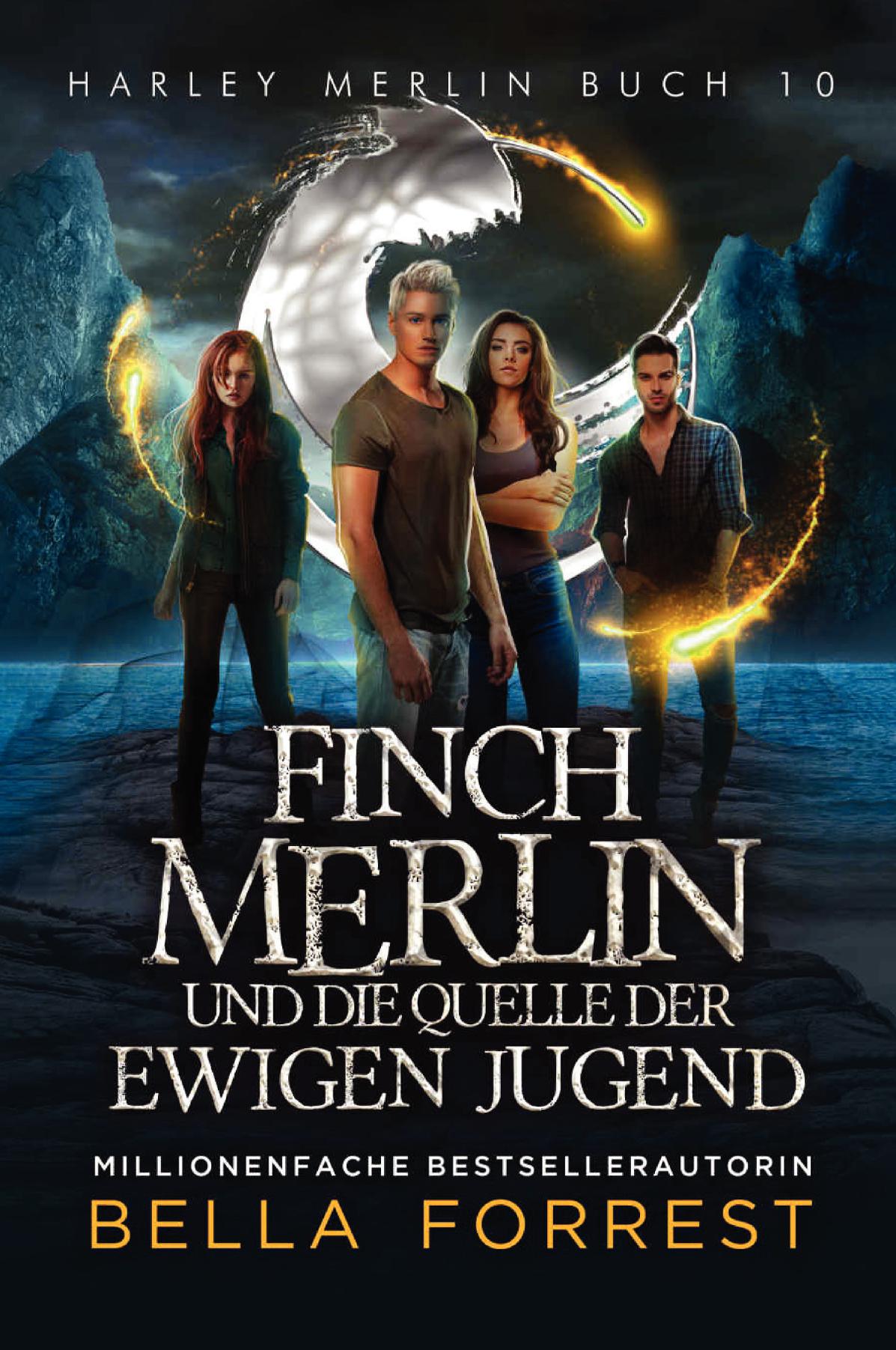 Harley Merlin 10: Finch Merlin und die Quelle der ewigen Jugend
